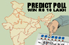 Predict poll outcome, win Rs 10 lakh!